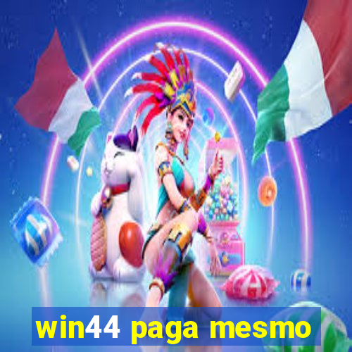 win44 paga mesmo